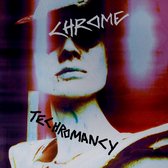 Chrome - Techromancy (CD)