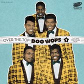 Various Artists - Over The Top Doo Wops, Volume 1 (CD)