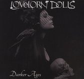 Lovelorn Dolls - Darker Ages (2 CD) (Limited Edition)