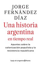 Espejo de la Argentina - 2010-2020 Una historia argentina en tiempo real