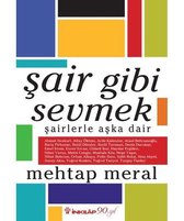 Şair Gibi Sevmek