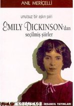 Umutsuz Bir Aşkın Şairi Emily Dickinson'dan Seçilmiş