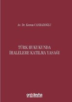 Türk Hukukunda İhalelere Katılma Yasağı