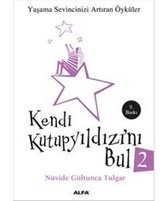 Kendi Kutup Yildizini Bul 2; Yasama Sevincinizi Artiran Öyküler
