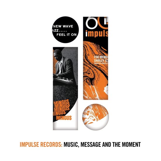 Impulse Records: Music. Message And The Moment
