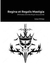Regina et Regalis Mastigia