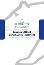 Bärenreiter Basiswissen - Musik und Bibel, Band 1: Altes Testament