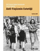 Anti Faşizm Estetiği: 1945 Sonrası İtalyan Sinemasında