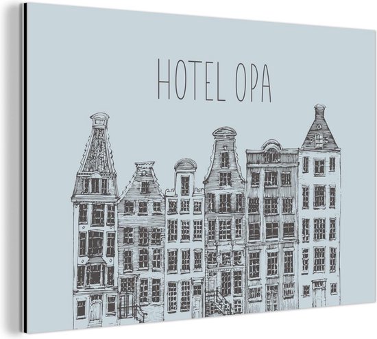 Wanddecoratie Metaal - Aluminium Schilderij Industrieel - Quotes - Hotel opa - Spreuken - Opa - 30x20 cm - Dibond - Foto op aluminium - Industriële muurdecoratie - Voor de woonkamer/slaapkamer