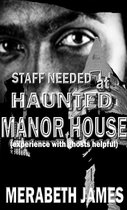 Staff Needed at Haunted Manor House (experience with ghosts helpful) A Caitlin McLeod Gothic Romance Book 2