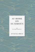 Eugenia Price Autobiographies - At Home on St. Simons