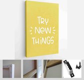 Try new things motivational achievement quote to increase development and creativity vector design with yellow background - Modern Art Canvas - Vertical - 1757948993 - 50*40 Vertical
