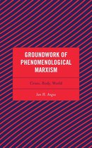 Continental Philosophy and the History of Thought - Groundwork of Phenomenological Marxism