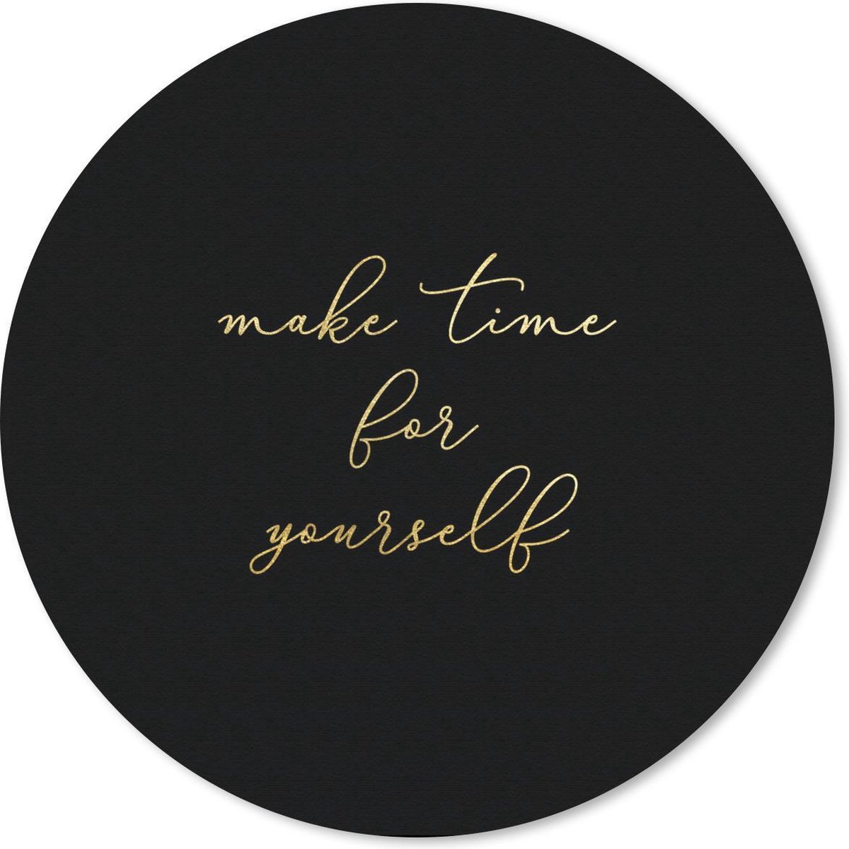 Muismat rond 30x30 cm - Mousepad Quote - Selfcare - Goud - Zwart - Ronde muismatten