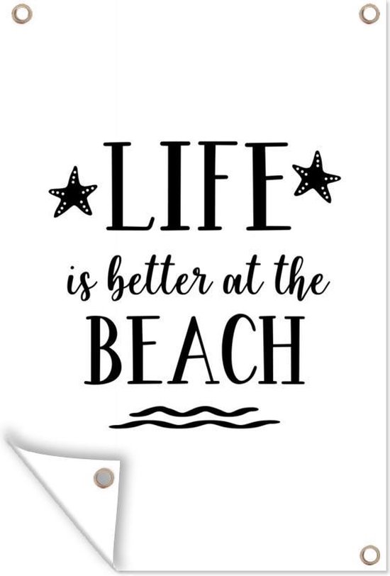 Muurdecoratie Life is better at the beach - Spreuken - Quotes - 120x180 cm - Tuinposter - Tuindoek - Buitenposter