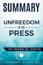 Summary: Unfreedom of the Press - by Mark R. Levin