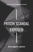 Prison Scandal Exposed