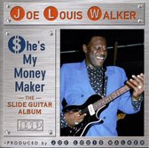 Joe Louis Walker - She's My Money Maker. Slide Guitar (CD)