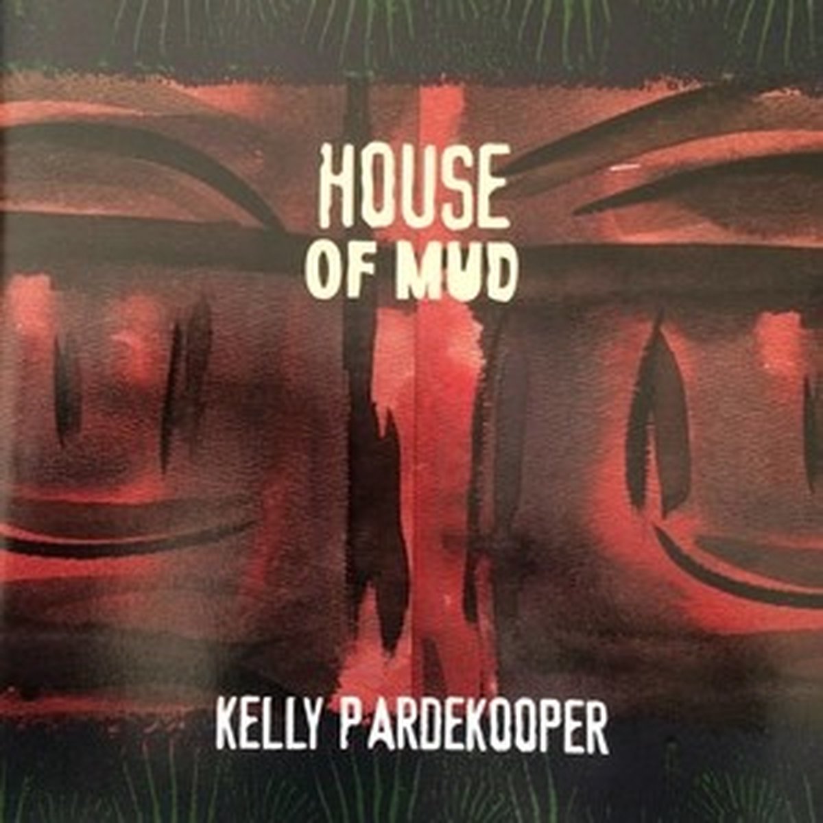 Kelly Pardekooper - House Of Mud (CD)