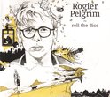 Rogier Pelgrim - Roll The Dice (CD)