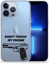 Back Case Siliconen Hoesje Geschikt voor Apple iPhone 13 Pro Telefoonhoesje Pistol Don't Touch My Phone