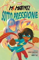 Marvel Young Adult: Ms. Marvel - Ms. Marvel: Sotto pressione