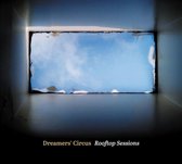 Dreamers' Circus - Rooftop Session (CD)