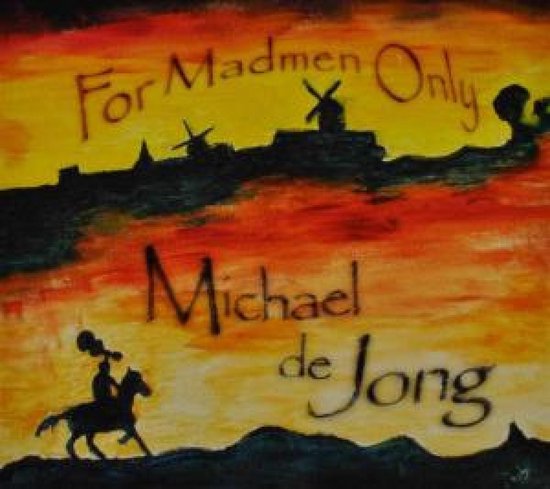 Michael De Jong - For Madmen Only (CD)