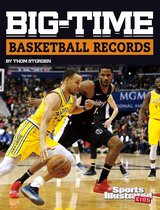 Sports Illustrated Kids Big-Time Records - Big-Time Basketball Records