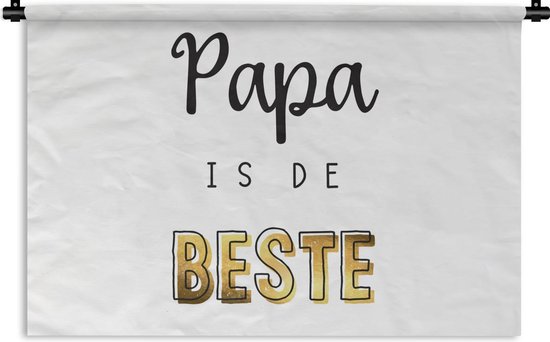 Wandkleed - Wanddoek - Vaderdag - Papa is de beste - Quotes - Spreuken