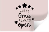 Muurstickers - Sticker Folie - Spreuken - Hotel oma always open - Oma - Quotes - 120x80 cm - Plakfolie - Muurstickers Kinderkamer - Zelfklevend Behang - Zelfklevend behangpapier - Stickerfolie