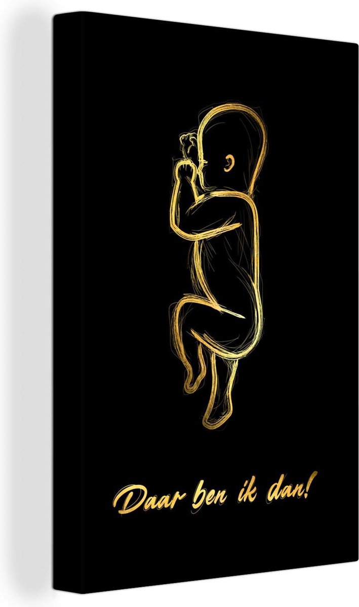 Canvas Schilderij Dar ben ik dan! - Baby - Geboorte - Quotes - Spreuken - 40x60 cm - Wanddecoratie