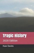 Tragic History