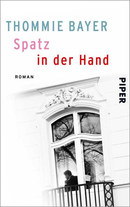Spatz in der Hand (ebook), Thommie Bayer 9783492985505 Boeken