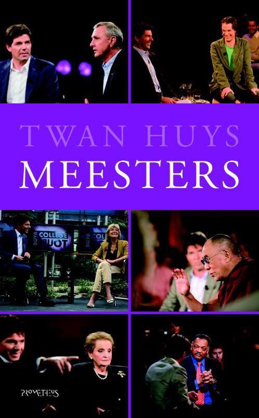 Collage van portretten van Twan Huys met diverse personen, waaronder "TWAN HUYS MEESTERS".