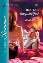 Did You Say...wife? (Mills & Boon Silhouette)