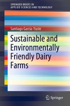 SpringerBriefs in Applied Sciences and Technology - Sustainable and Environmentally Friendly Dairy Farms