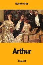 Arthur 2 - Arthur (tome II)