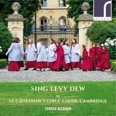 Cambridge The St Catharine's Girls' Choir - Sing Levy Dew (CD)