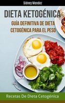 Ninguna - Dieta Ketogénica: Guía Definitiva De Dieta Cetogénica Para El Peso (Recetas De Dieta Cetogénica)