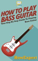 How To Play Bass Guitar