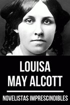 Novelistas Imprescindibles 43 - Novelistas Imprescindibles - Louisa May Alcott