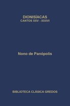 Biblioteca Clásica Gredos 319 - Dionisíacas. Cantos XXV-XXXVI