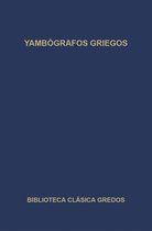 Biblioteca Clásica Gredos 297 - Yambógrafos griegos