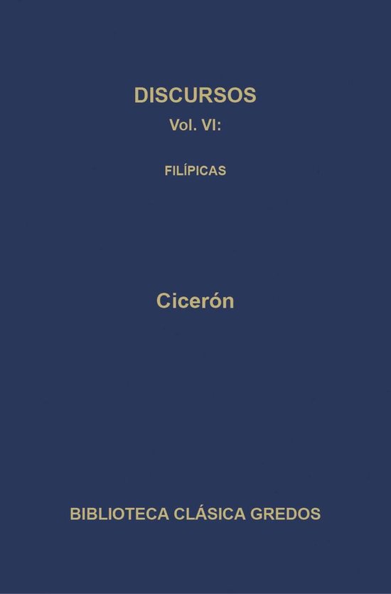 Biblioteca Clásica Gredos 345 - Discursos VI. Filípicas - cover