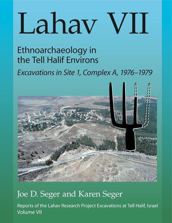 Lahav - Lahav VII: Ethnoarchaeology in the Tell Halif Enviro ... - cover