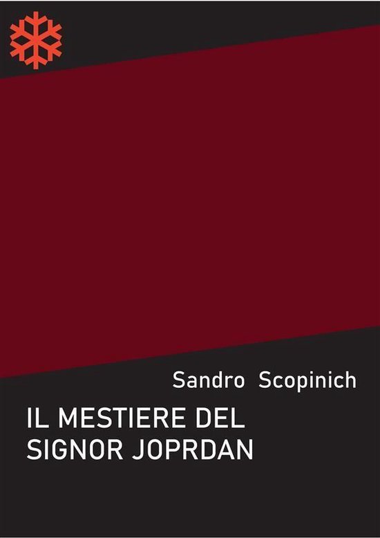 Il mestiere del signor Jordan (ebook), Sandro Scopinich 9788831207218 Boeken Il mestiere del signor Jordan (ebook), Sandro Scopinich 9788831207218 Boeken