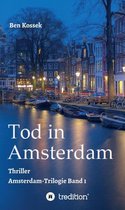 Amsterdam-Trilogie 1 - Tod in Amsterdam