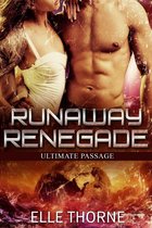 Ultimate Passage - Runaway Renegade