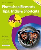 In Easy Steps - Photoshop Elements Tips, Tricks & Shortcuts in easy steps